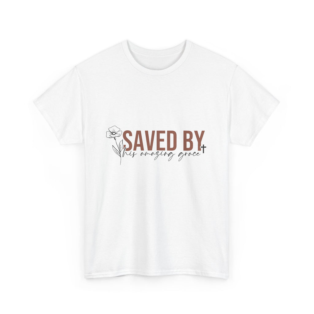 Saved By His Amazing Grace T-Shirt