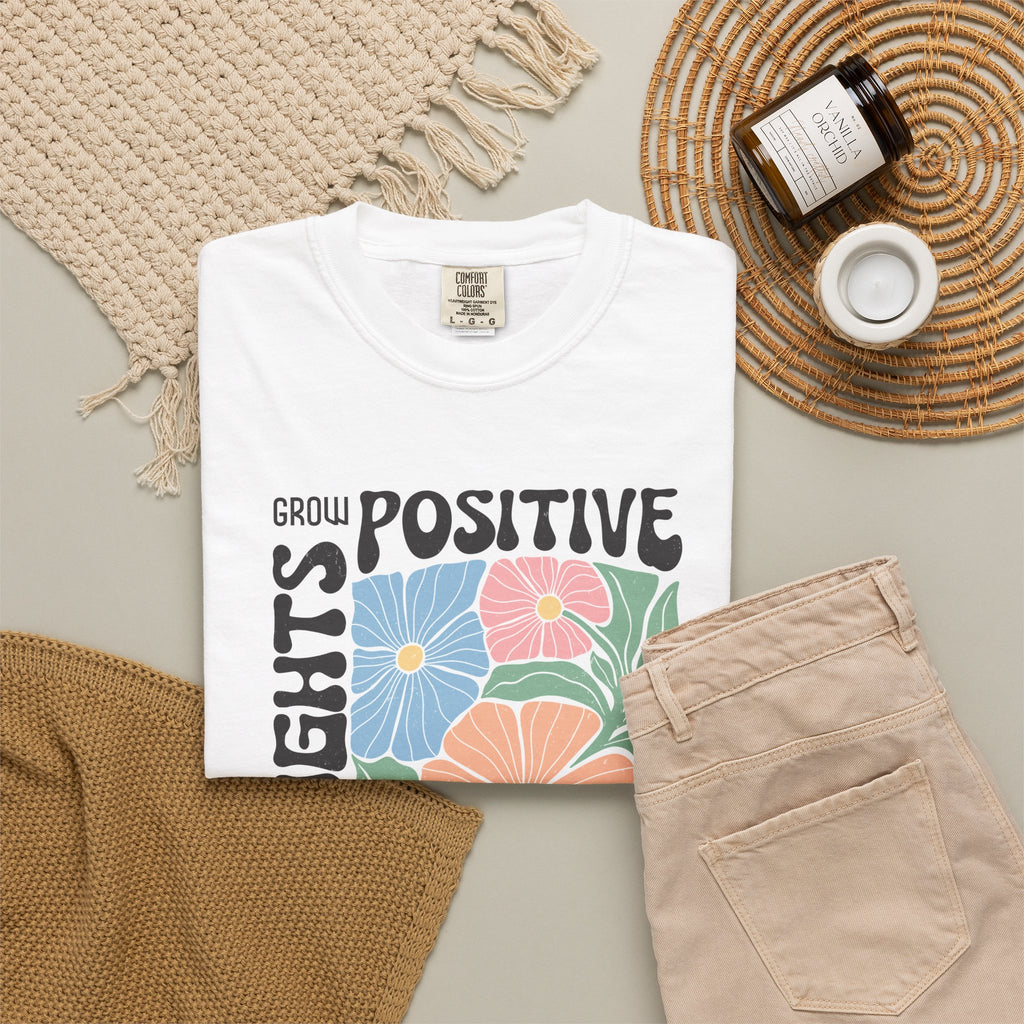 Positive Thoughts Floral T-Shirt — Grow Positive Motivational Tee