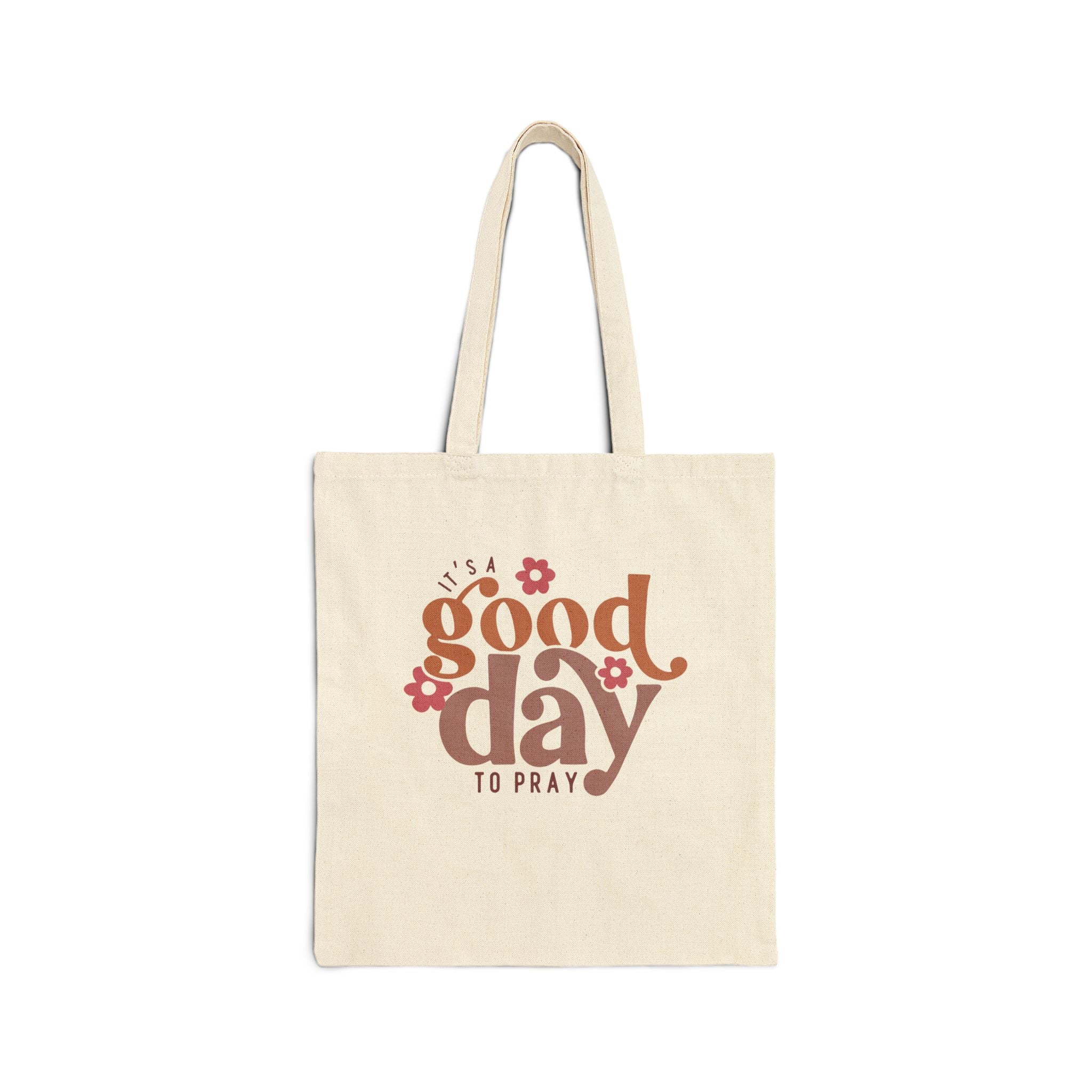 Tote Bag — "It's a Good Day to Pray" Floral Canvas Tote